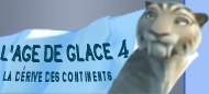 L��ge de glace 4 : La D�rive des continents L��ge de glace 4 : La D�rive des continents