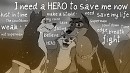 I Need a HERO to Save Me Now