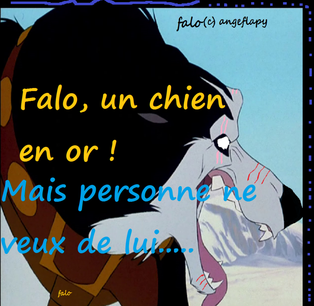Falo un chien en or... 