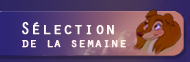 S�lection de la semaine
