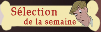 S�lection de la semaine