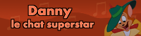 Danny le chat superstar