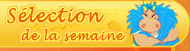 S�lection de la semaine