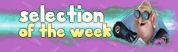 Selection of the week