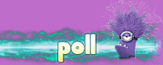 Poll