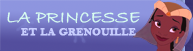 La Princesse & La Grenouille