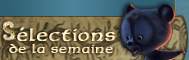 S�lection de la semaine