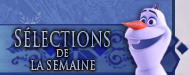 S�lection de la semaine