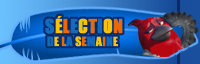 S�lection de la semaine