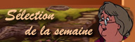S�lection de la semaine