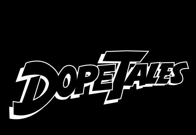 Dope Tales