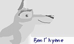 Ben l' hy�ne Ben l' hy�ne