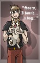  Sorry, I found... a dog... 