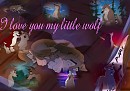 I love you my little wolf\love
