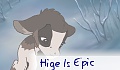 Hige Is Epic