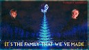 It's the family that we've made