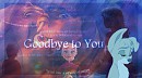 Goodbye to you