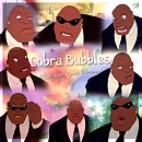 Cobra Bubbles - Byron Howard