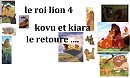 le roi lion 4 le retour ....