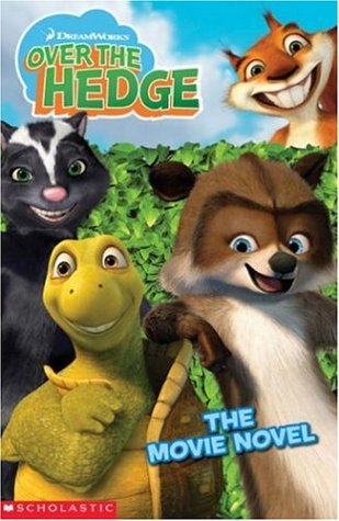 Over the Hedge: The Movie Novel