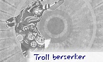 troll berserker