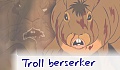troll berserker