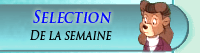 S�lection de la semaine